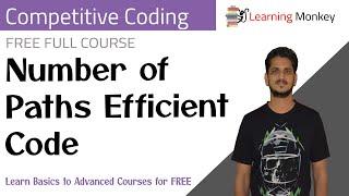 Number of Paths Efficient Code || Program 50 || Competitive Coding || Learning Monkey ||