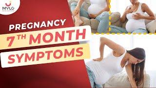 7th Month Pregnancy: Know 7 Month Pregnancy Symptoms | Seven Month Pregnancy Care | Mylo Family
