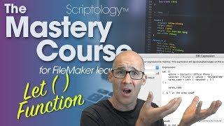 Lesson #3: Fields & Calculations - The Let ( ) Function - Scriptology Mastery Course FileMaker