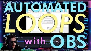 AUTOMATED LOOPS in OBS | Streamer.bot Tutorial