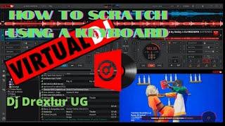 How to scratch using a keyboard in virtual dj 2021.