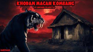 KISAH MISTERI - GOLOK SAKTI DANU - KHODAM JIN MACAN KOMBANG -  THREAD HORROR @UNTUNG PRASETYA