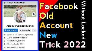 Facebook Old Account New Trick 2022