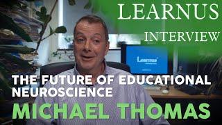 Learnus Interview  |  Professor Michael Thomas