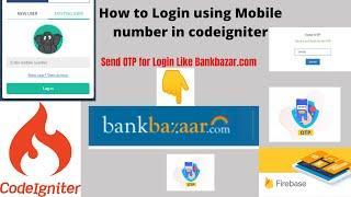 How to Login using Mobile number in codeigniter with the help of firebase||send 0TP||Hindi|