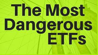 The Most Dangerous ETFs (Leveraged ETFs, Oil ETFs, and more)