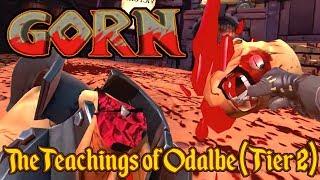 GORN: The Teachings of Odalbe [Tier 2 - Blademaster/Badgermancer/Goliath](VR gameplay no commentary)