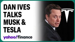 Don't bet against Elon Musk: Dan Ives talks $1T Tesla call