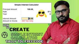 How to Create Simple Intrest Calculator in Tally Using TDL ||  @anuragtiwari7149  ||