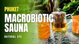 Macrobiotic Sauna Experience on Phuket