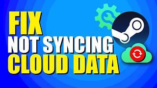 How To Fix Steam Not Syncing Cloud Data (Quick Solution)