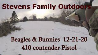 Beagles & Bunnies  12-21-20  - 410 Contender Pistol Rabbit Hunt  -  Stevens Family Outdoors