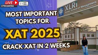 Important Topics for XAT 2025| Crack XAT in 2 Weeks |Clear the Cutoff |Is XLRI possible in 14 days?