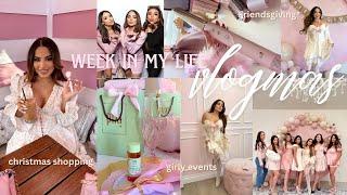 WEEK IN MY LIFE | VLOGMAS 2024: Friendsgiving, Girly Days & Cozy Christmas Vibes 