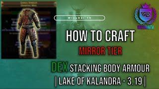 How to Craft a Mirror-Tier Dex Stacking Body Armour | Path of Exile 3.19 | Lake of Kalandra