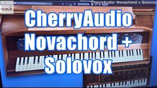 CherryAudio Novachord + Solovox Demo & Review