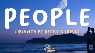 Libianca - People (Lyrics) ft. Becky G