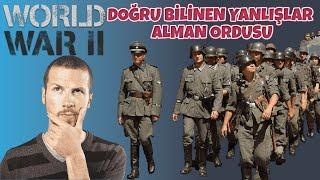 Alman Ordusu - Doğru Bilinen Yanlışlar 2.Dünya Savaşı Tarihi