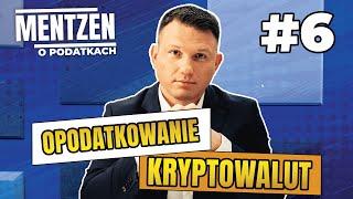 MENTZEN O PODATKACH #6: Opodatkowanie kryptowalut