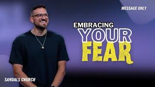 Learning to Deal With Fear and Distractions (Message) | Sandals Church