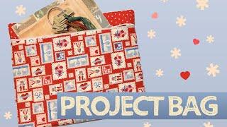 How To Make a Project Bag, Lined with Zipper, perfect for Cross Stitch Projects!