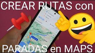  Cómo CREAR una RUTA en GOOGLE MAPS con VARIAS PARADAS o DESTINOS en ANDROID e iOS