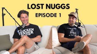 Lost Nuggs Episode 1 with Elliott Norris & Jeff Perla