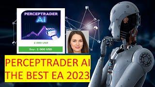 PERCEPTRADER AI EA by Valeriia Mischenko: The Best EA 2023