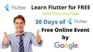 Learn Flutter for FREE | 30 Days of Flutter | Free Online Event by Google
