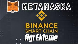 METAMASK A BINANCE SMART CHAIN AGI ( BSC - BEP20 ) NASIL EKLENIR | 2021