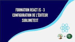 Formation ReactJS - 3 Configuration de l'éditeur SublimeText