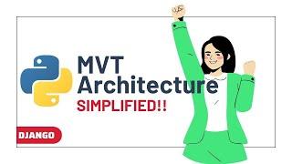 MVT of Django | Model View Template architecture | MVT Django Easy explained | 2023