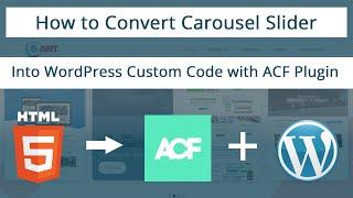 7 - How to Convert Carousel Slider Into WordPress Custom Code with ACF Plugin