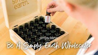 Why Become a Wholesaler for Simply Earth?