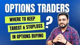 Options Buyers Kaha Target & Stop Loss Place Kare | Complete Options Trading Guide