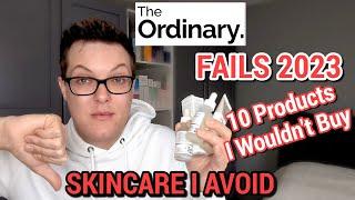  THE ORDINARY FAILS  - 10 Products I wont Recommend