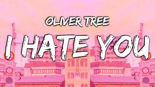 Oliver Tree - I Hate You (Lyrics)