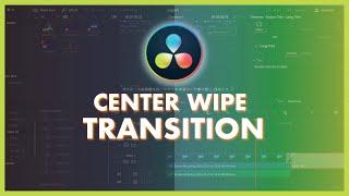 How to Add Center Wipe Transitions in DaVinci Resolve