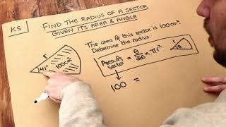 Key Skill - Find the radius of a sector given its area and angle.