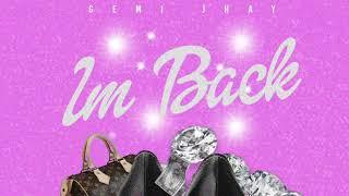 I’m Back (Going Bad Freestyle) x GemiJhay