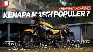 Yamaha RX King | Kenapa Masih Populer ? | Padahal Motor Tua