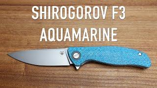 Shirogorov F3 Aquamarine - Initial Impressions and Overview