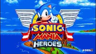 Sonic Mania Heroes (Updated Preview Build)  First Demo Gameplay (1080p/60fps)