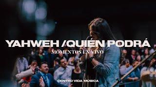 YAHWEH/QUIEN PODRA | CENTRO VIDA