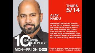 10pm With Galinsky featuring Ajay Naidu Episode #19, 5/14/20