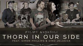 Felipe Andreoli - Thorn In Our Side - feat. Simon Phillips & Dino Jelusick [Full Band]