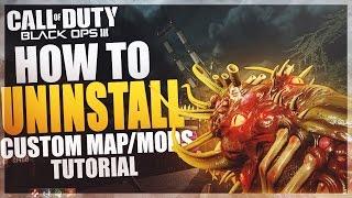 BO3 Custom Zombie Maps/Mods UNINSTALL TUTORIAL (PC Version)