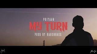 PRIYAAN - MY TURN Prod by. HARSHBASS | Official Music Video | Area251