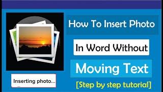 How to Insert Photo in Word Without Moving Text: Wrap text and move pictures in Word