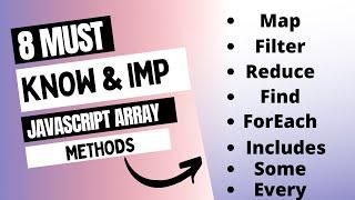 8 Must Know and important JavaScript  Array Methods you should know